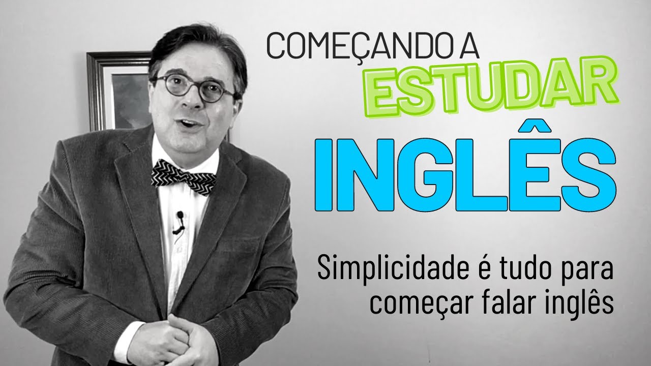 Como Começar a Estudar Inglês - Simplicidade é tudo!  |  Dica de Inglês do Tio Beto