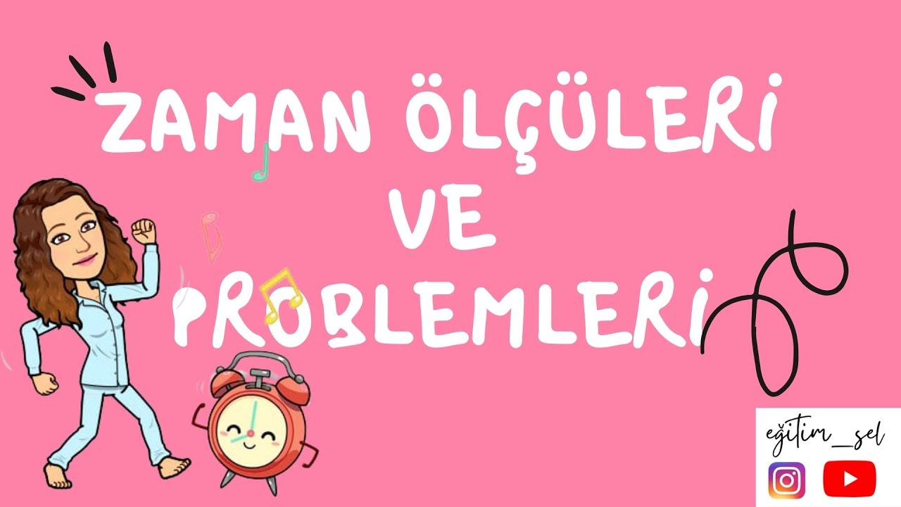 4. Sınıf Zaman Ölçüleri Problemleri