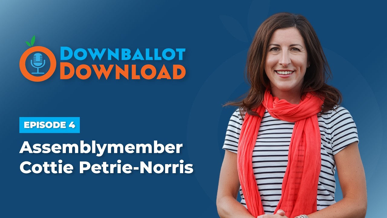 Downballot Download - Ep. 4: Assemblymember Cottie Petrie-Norris