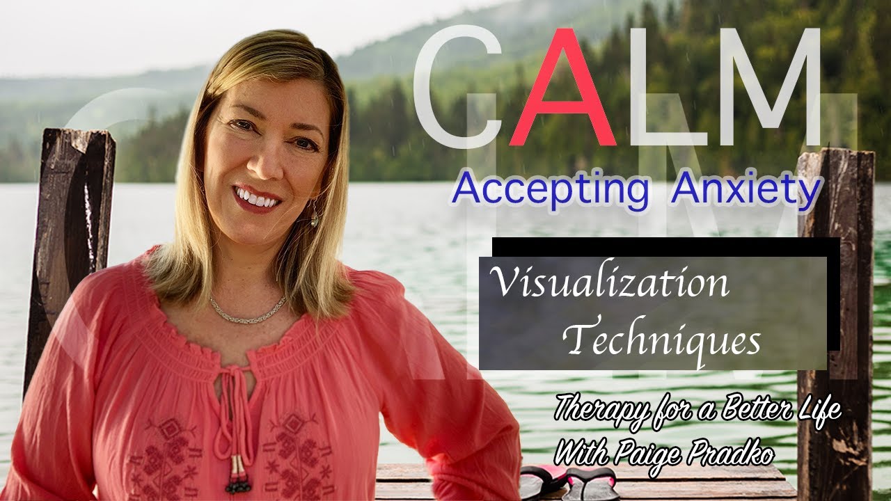 Visualizations to Calm Anxiety | CALM Series | Accepting Anxiety #PaigePradko, #CalmSeriesforAnxiety