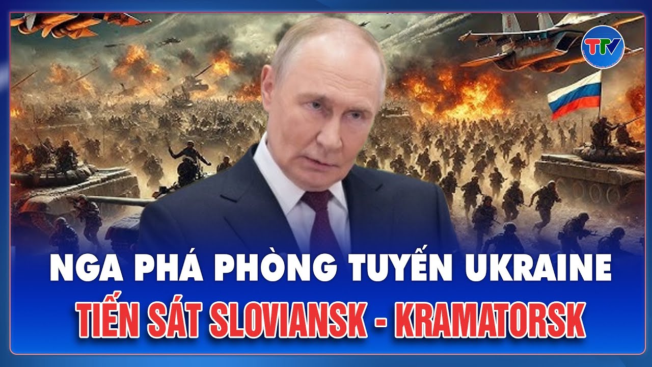Thời sự Quốc tế sáng 22/1: Nga bẻ gãy phòng tuyến, dồn ép quân Ukraine về Sloviansk - Kramatorsk