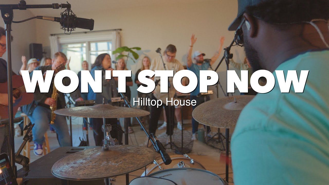 Won't Stop Now | Dustin Short | Hilltop House