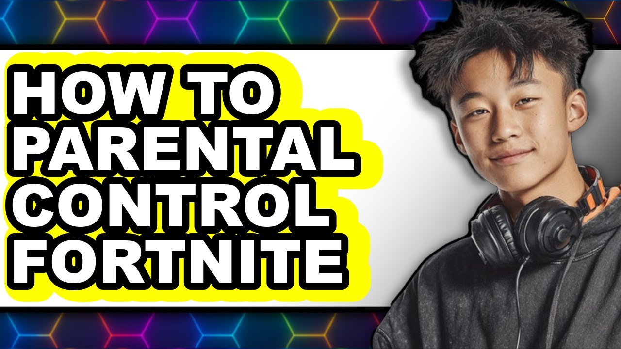 How to Parental Control Fortnite (full Guide)