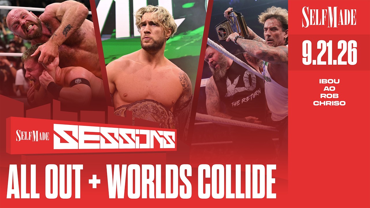 Self Made Sessions #51: #AEWALLOUT + WWE #WorldsCollide Preview, Zayn/Owens on #SmackDown, CMLL