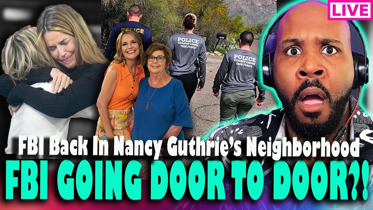 FBI GOING DOOR TO DOOR?! FBI Back In Nancy Guthrie's Neighborhood, Savannah Back At Today Show, DNA?