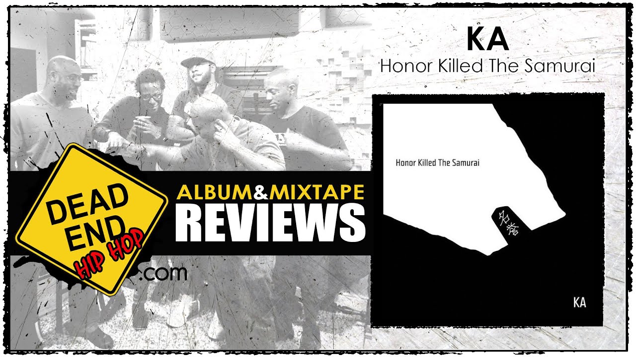 KA - Honor Killed The Samurai Album Review | DEHH