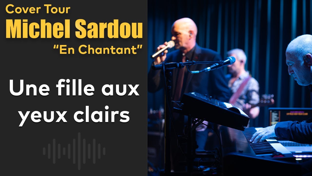 Une Fille aux yeux clairs : Tribute Cover Michel Sardou "En Chantant" par B'Honey - Casino de Bandol
