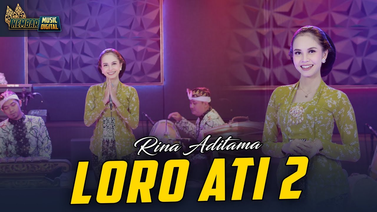 Loro Ati 2 - Rina Aditama - Kembar Campursari Sragenan Gayeng ( Official Music Video )