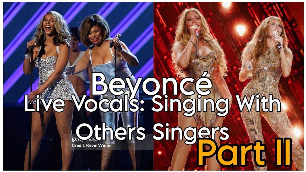 Beyoncé Live Vocals: Singing With Others Singers PART II