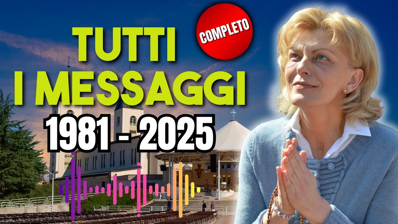 Medjugorje: Tutti i Messaggi della Regina della Pace dal 1981 al 2025. RACCOLTA COMPLETA ❤️