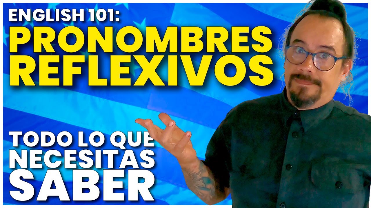 PRONOMBRES REFLEXIVOS EN INGLÉS