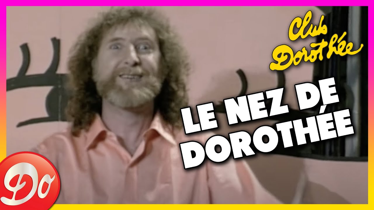 CORBIER - Le nez de Dorothée - CLUB DOROTHÉE | REPLAY