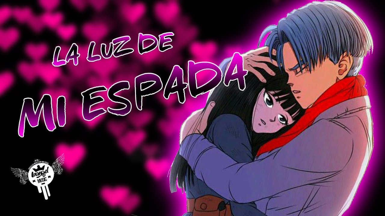 TRUNKS & MAI RAP - LA LUZ DE MI ESPADA - IVANGEL MUSIC | DRAGON BALL SUPER. ft. HOLLIWOOD LEGEND