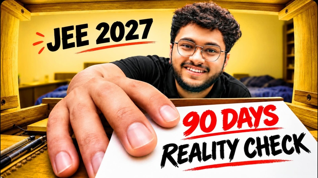 ⚠️ JEE Main 2027: LAST 90 DAYS Reality Check 😳 | 99%ile Still Possible?
