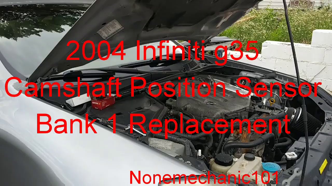 2004 Infiniti G35 Camshaft Position Sensor Bank 1 Replacement. Code: P0340