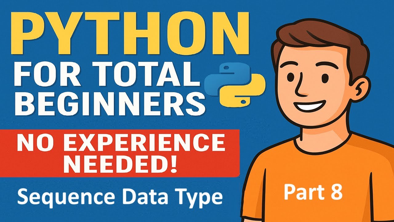 Python for Total Beginners - No Experience Needed ! | Python Course - Part8