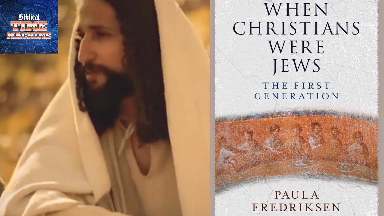 When Christians were Jews | Paula Fredriksen | Biblical Time Machine