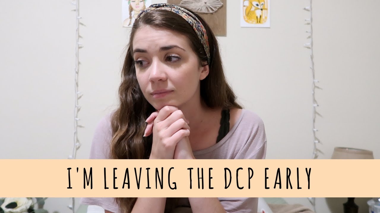 I'm leaving the DCP early || DCP Spring 2018