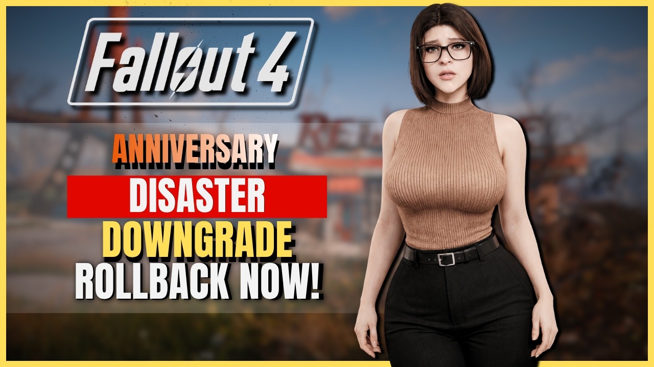 Fallout 4 Anniversary Update Is A MESS | Lets Downgrade To 1.10.984