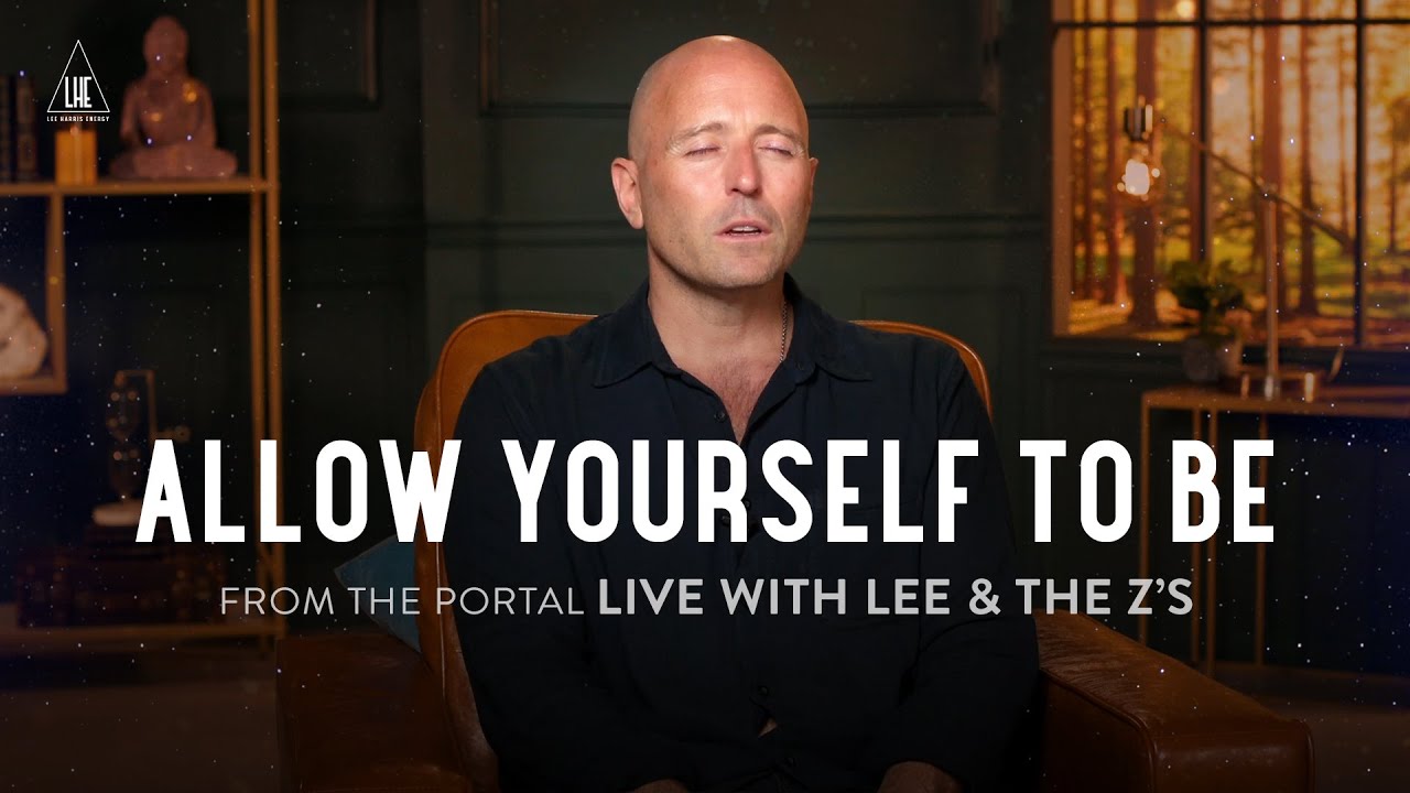 Allow Yourself to Be ✨ [LIVE with Lee and the Z's from THE PORTAL]