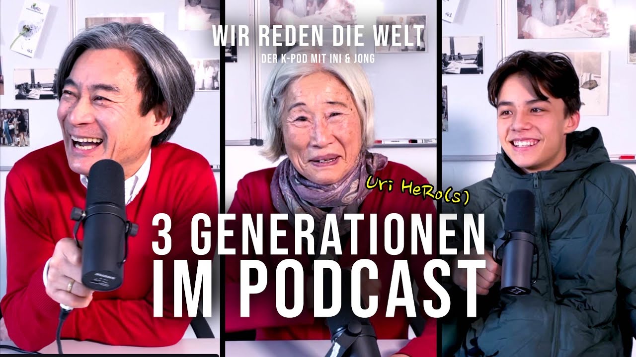 Drei Generationen & ihre Erfahrungen in Deutschland | #67 K-Pod