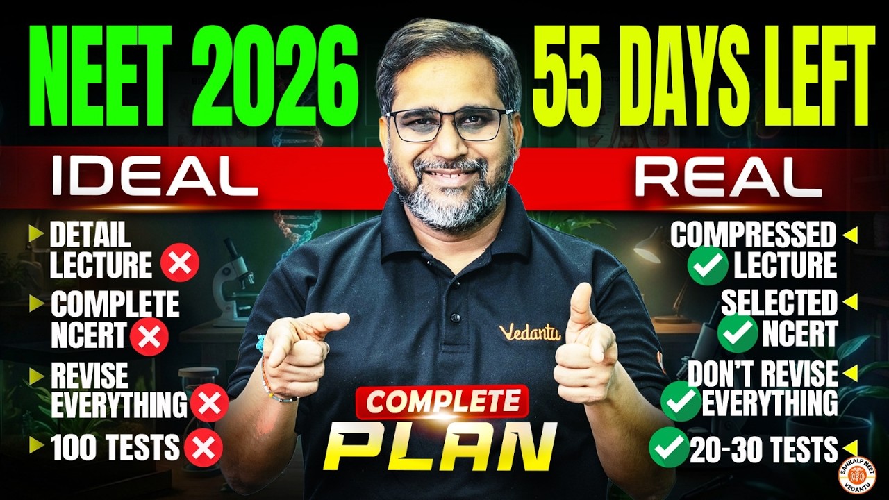 NEET 2026: Ideal Plan vs Real Plan | Only 55 Days Left! 🚨| Tarun Sir | Sankalp NEET