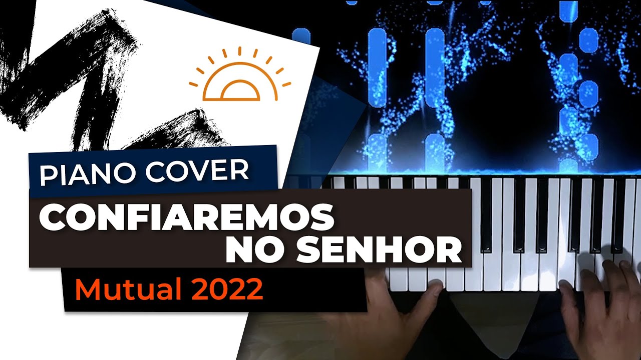 Confiaremos no Senhor - Mutual 2022 (Piano Cover)