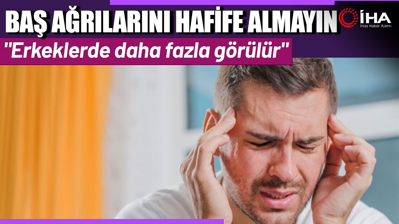 Dünyada En Sık Görülen Sağlık Problemi! Baş Ağrılarını Hafife Almayın