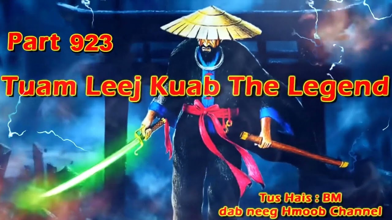 Tuam Leej Kuab The Hmong Shaman Warrior (Part 923) 28/11/2023