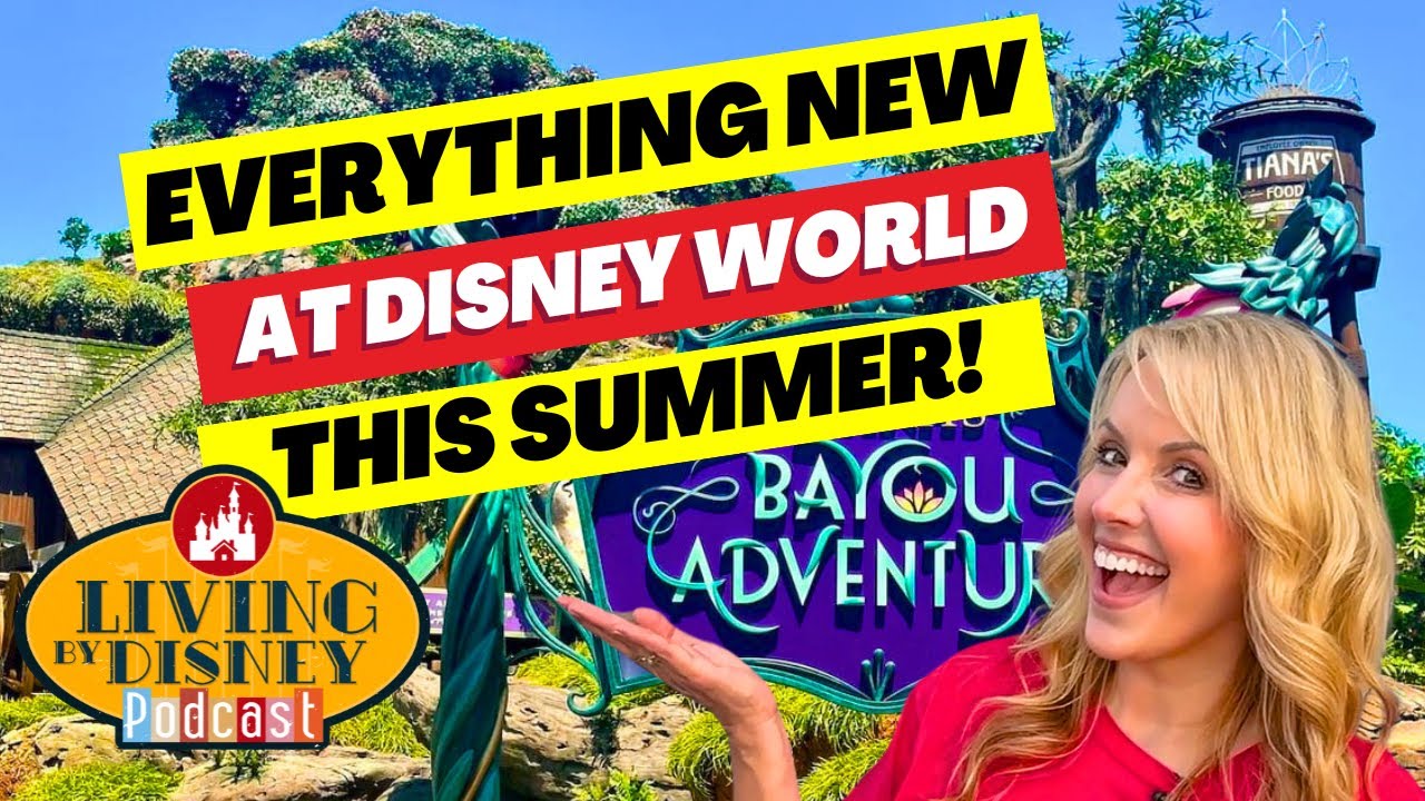 What’s NEW for Summer 2024 at Disney World - Show 10