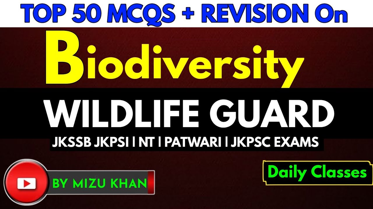 BIODIVERSITY | IMPORTANT MCQS | JKSSB WILDLIFE GUARD | JKPSI | PATWARI | NT | MTS | JKPSC | SSC EXAM