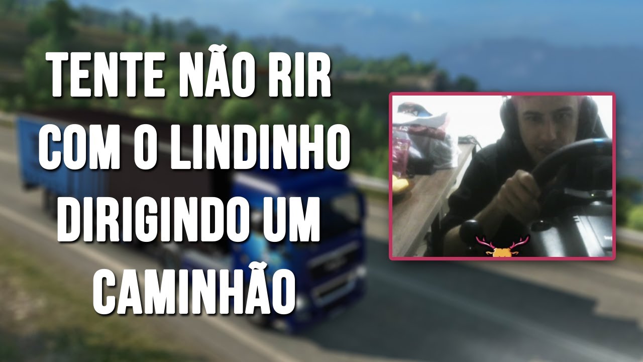 MELHORES MOMENTOS DO LINDINHO JOGANDO EURO TRUCK SIMULATOR 2