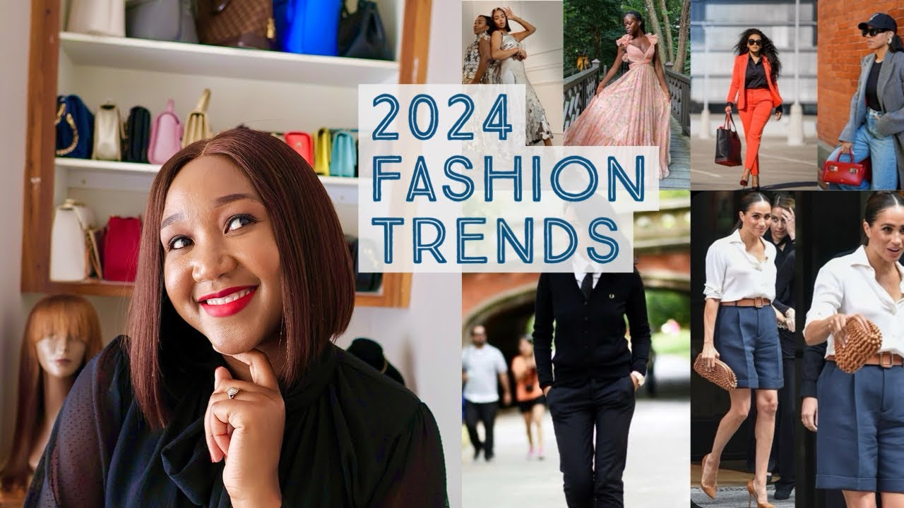 Top fashion trends for 2024 (that I like & don't like) -Clothes & Accessories | Zimbabwean YouTuber