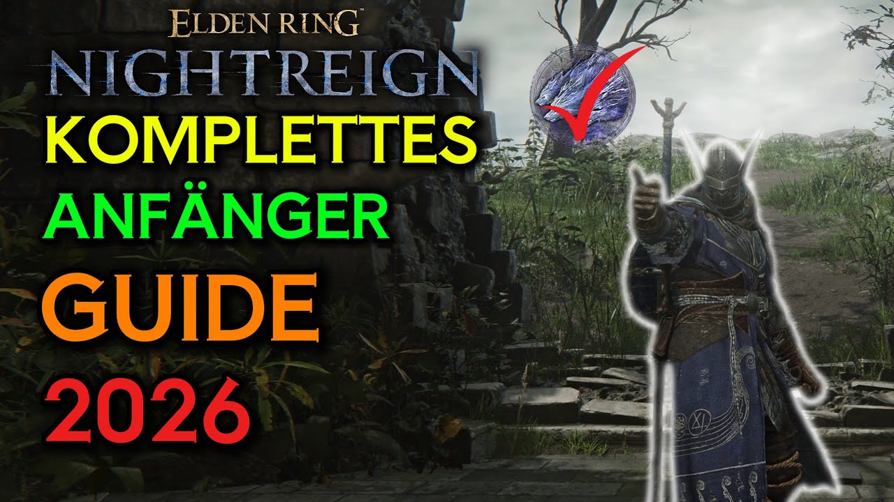 Der Leitfaden zum Sieg! - Elden Ring Nightreign komplettes Anf&auml;nger Guide 2026
