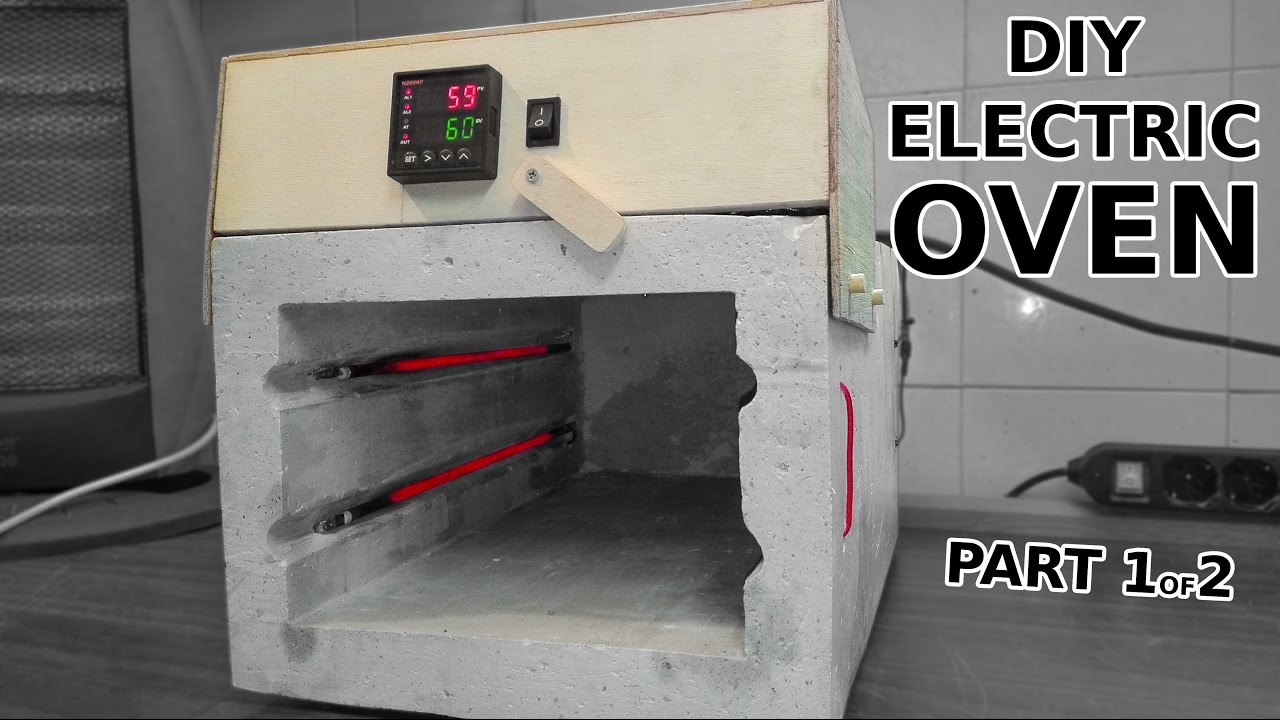DIY Electric Oven With PID Controller. Part 1 of 2