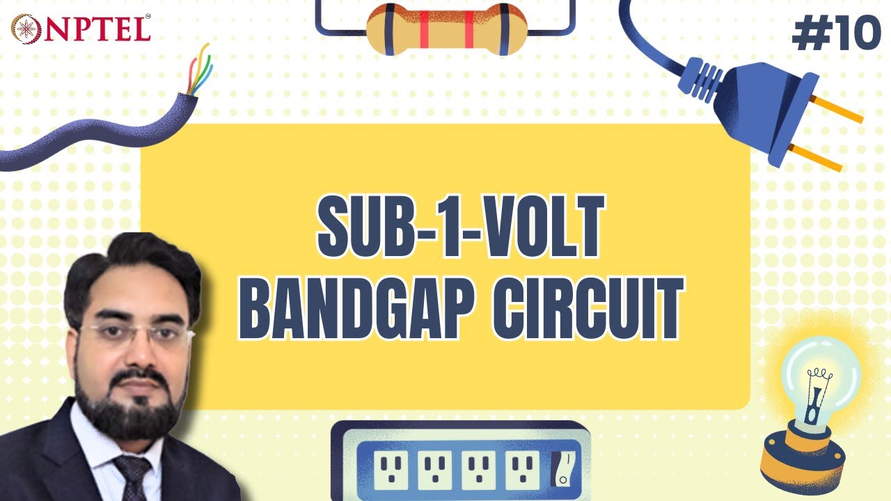 #10 Sub 1 | Volt Bandgap Circuit | Power Management Integrated Circuits