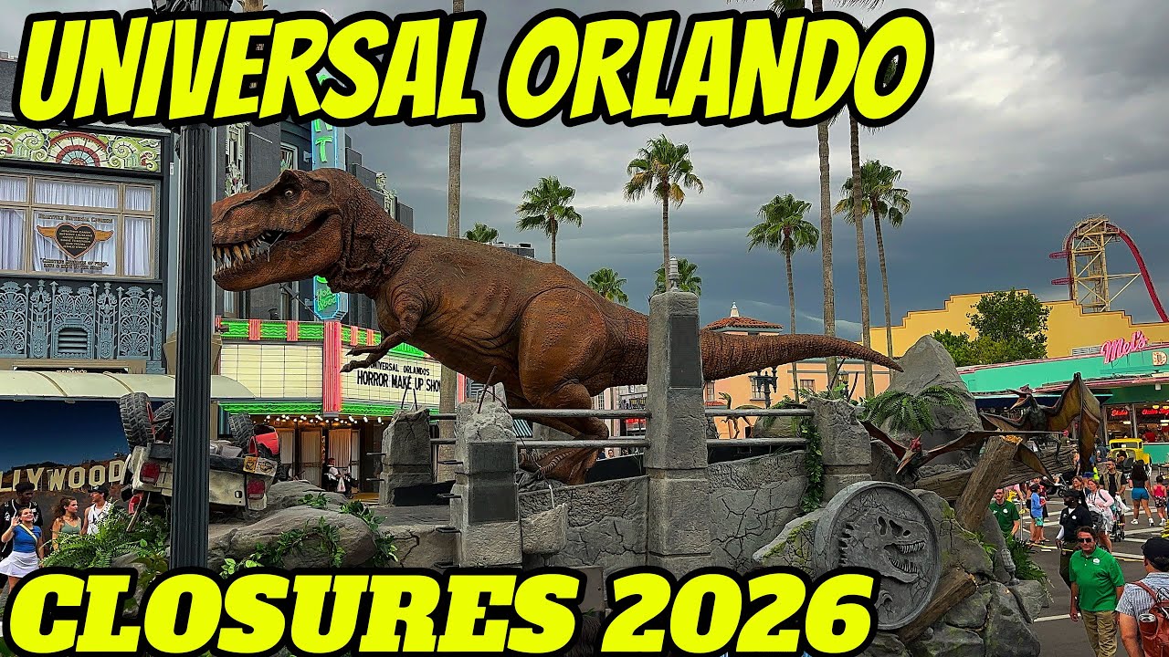 What To Know If You’re Planning to Visit Universal Orlando in 2026| CLOSURES & REFURBISMENTS
