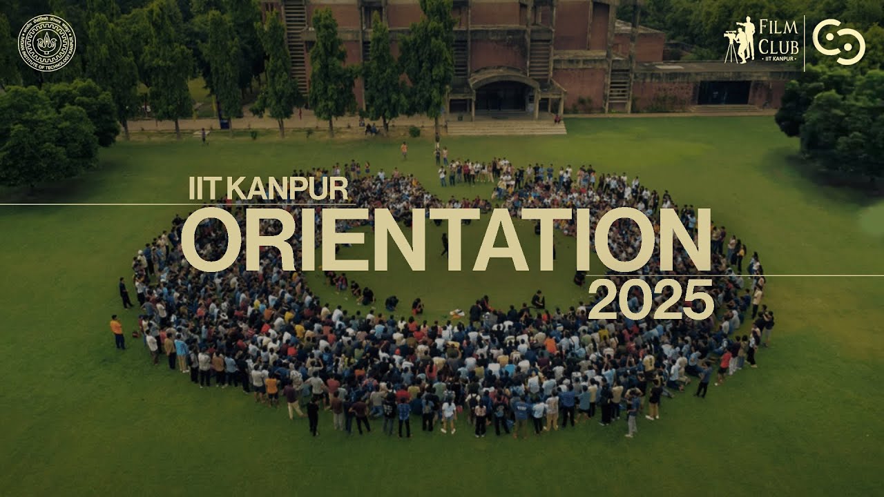 Orientation '25 Video | IIT Kanpur