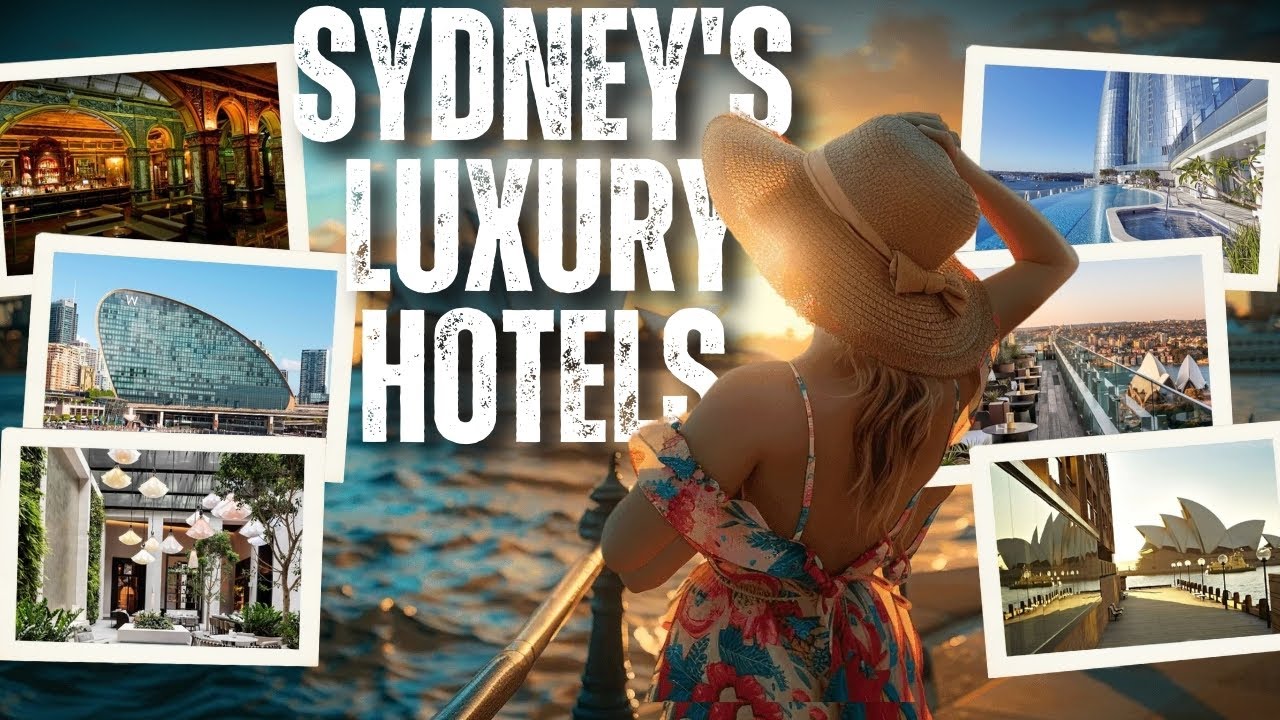 Sydney's Most Luxurious Hotels Top 10 Picks for 2025
