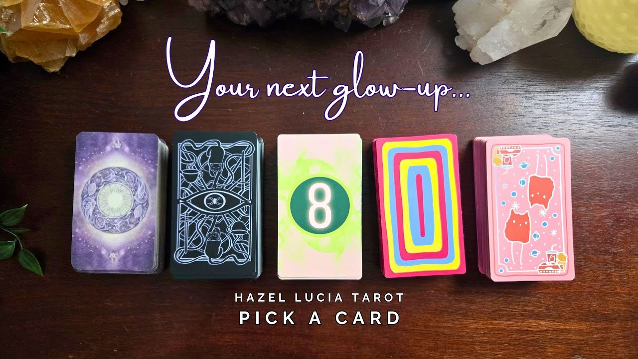 ..:: ✨ What's your next glow up? ✨ ::.. pick a card ..:: timeless tarot reading ::..