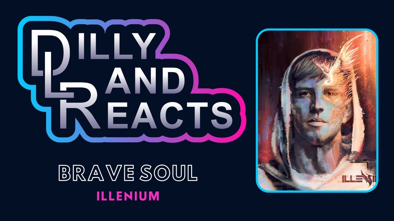 POWERFUL! DillyLandReacts - Illenium & Emma Grace - Brave Soul