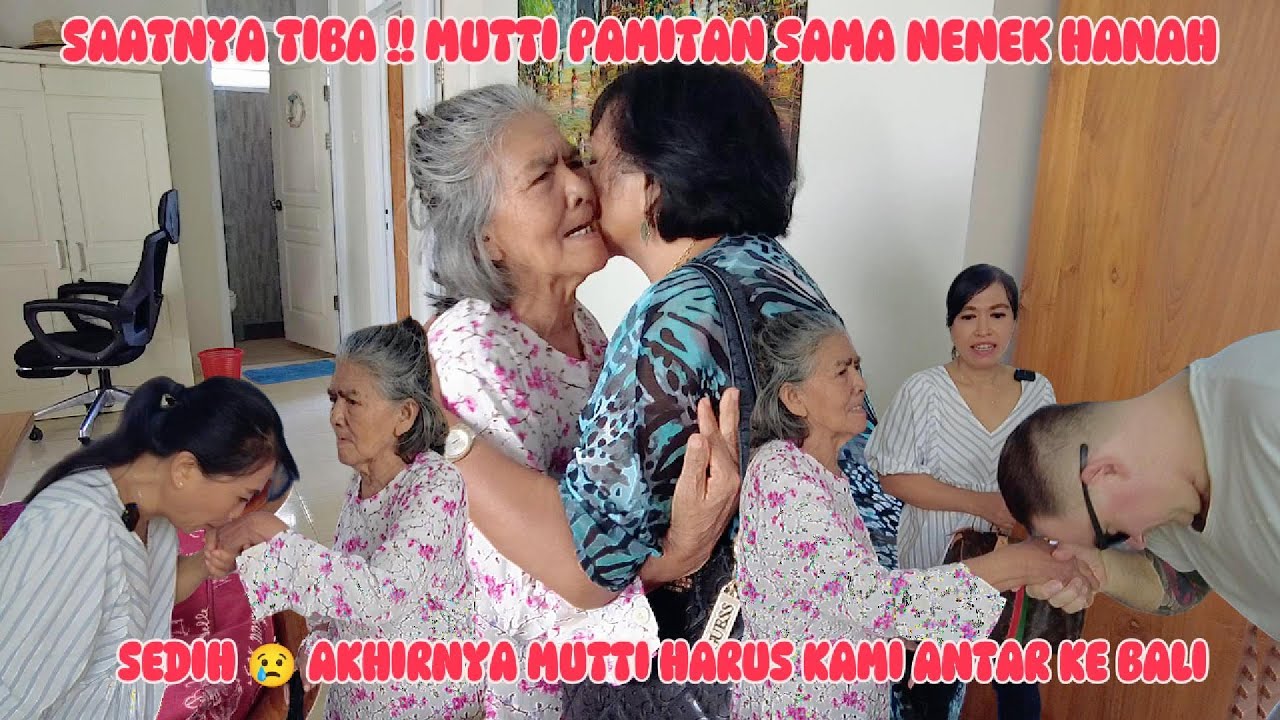 SEDIH RASANYA ‼️ HARUS ANTAR MUTTI KE BALI II SUASANA HARU SAATNYA MUTTI PAMITAN SAMA NENEK HANAH