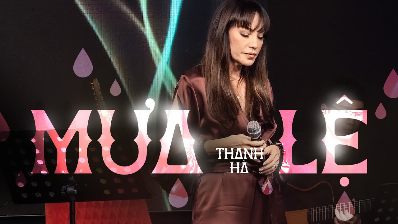 Mưa Lệ - Thanh Hà live at Mây Saigon