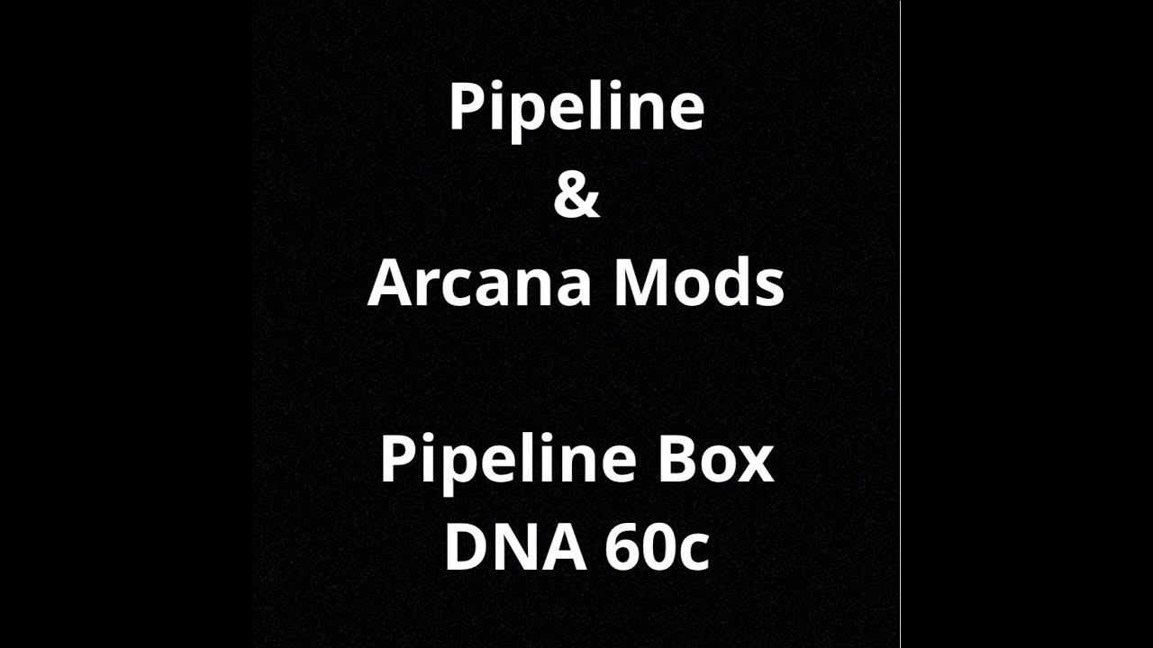 Pipeline Box DNA60c - Pipeline & Arcana Mods - Review by Jack Reviewer