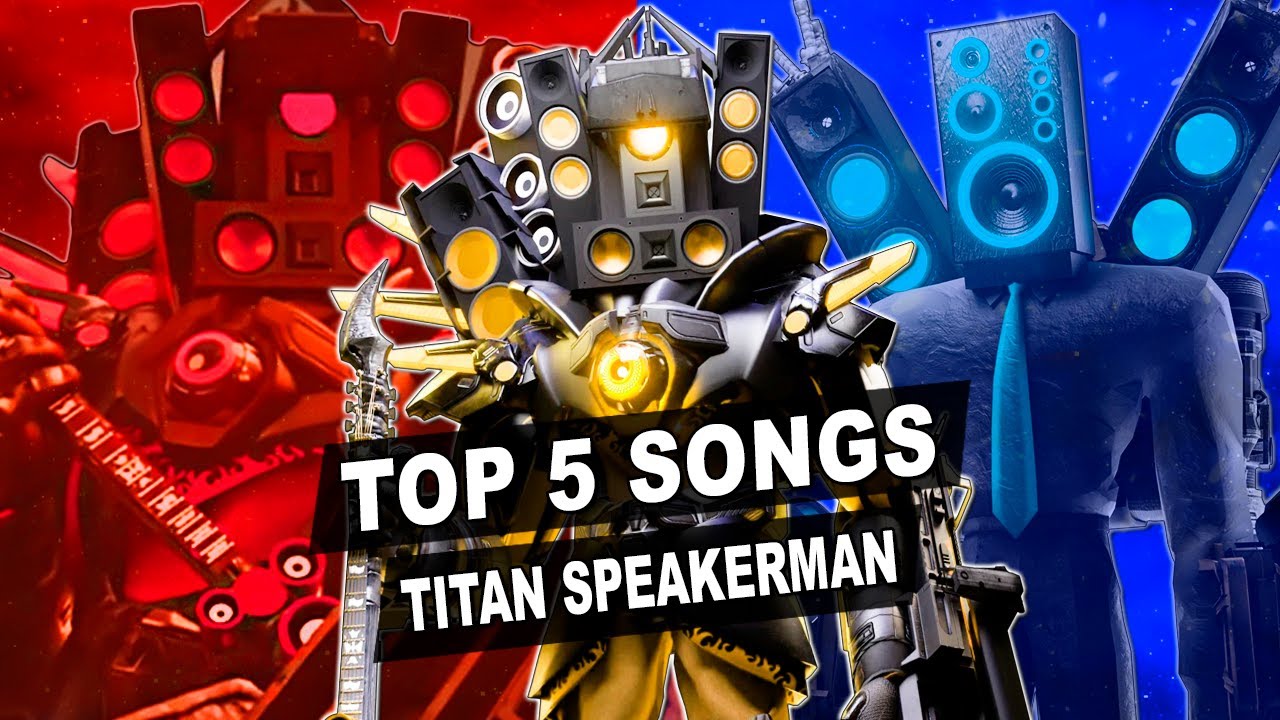 TOP 5 TITAN SPEAKERMAN SONGS Skibidi toilet (Upgraded compilation)