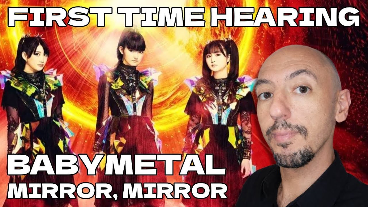 FIRST TIME HEARING - MIRROR, MIRROR | BABYMETAL REACTION
