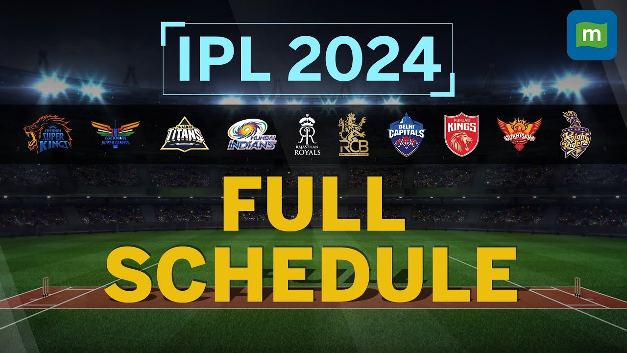 IPL 2024 Full Match Schedule: Date, Venue & Time Of All Matches | Who Will Host Final?