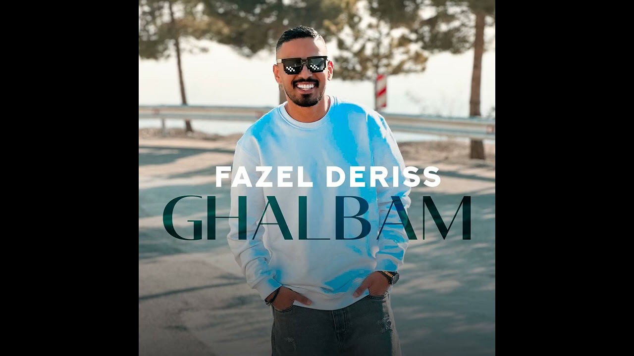 Ghalbam &ndash; Fazel Deriss (فاضی دریس / قلبم )