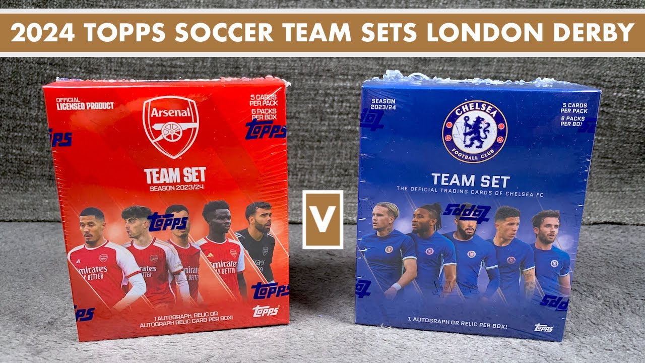 ⚽️ 2024 Arsenal v Chelsea ⚽️ London Derby of Topps Team Card Sets ⚽️