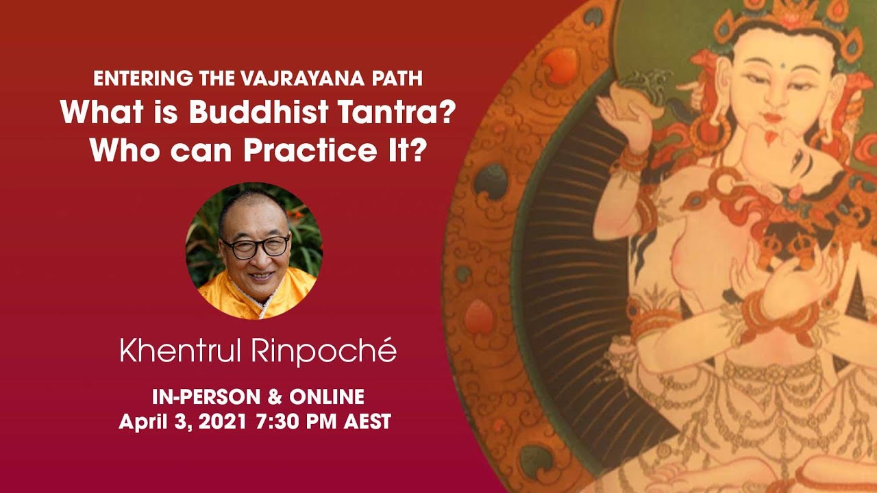 Enter the Vajrayana Path: What is tantra? Who can practice it?
